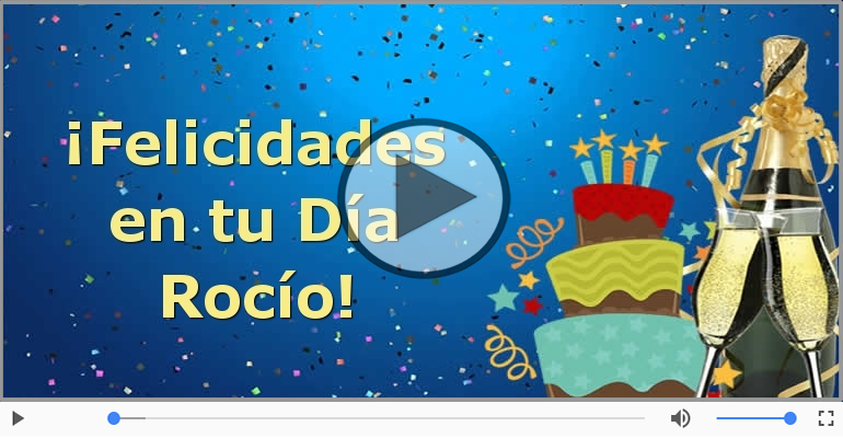 Cumpleaños Feliz para Rocío!