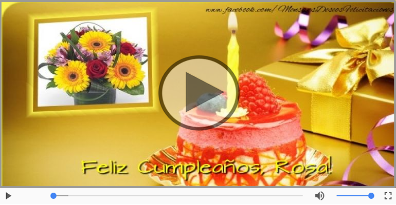 Cumpleaños Feliz para Rosa!