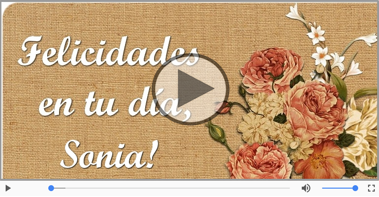 Cumpleaños Feliz para Sonia!