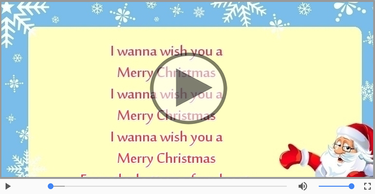 I wanna wish you a Merry Christmas