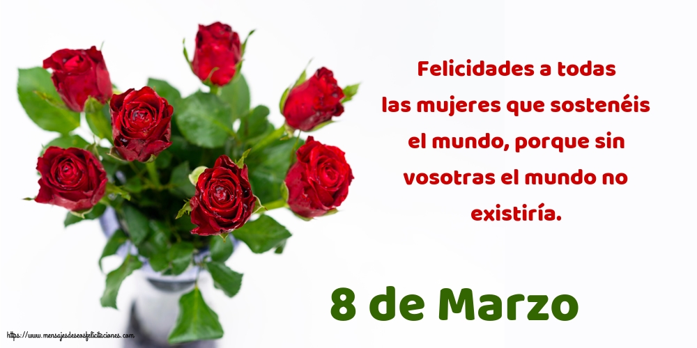 Felicitaciones para el día de la mujer - 8 de Marzo - mensajesdeseosfelicitaciones.com