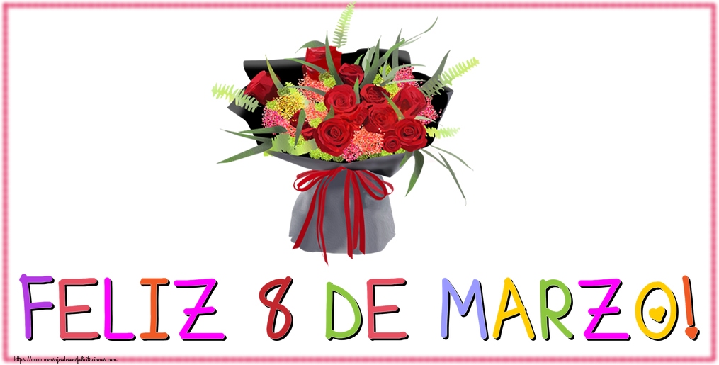 Felicitaciones para el día de la mujer - ¡Feliz 8 de Marzo! - mensajesdeseosfelicitaciones.com