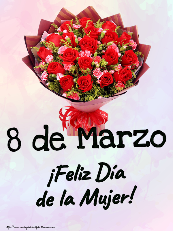 Felicitaciones para el día de la mujer - 8 de Marzo ¡Feliz Día de la Mujer! ~ rosas rojas y claveles - mensajesdeseosfelicitaciones.com