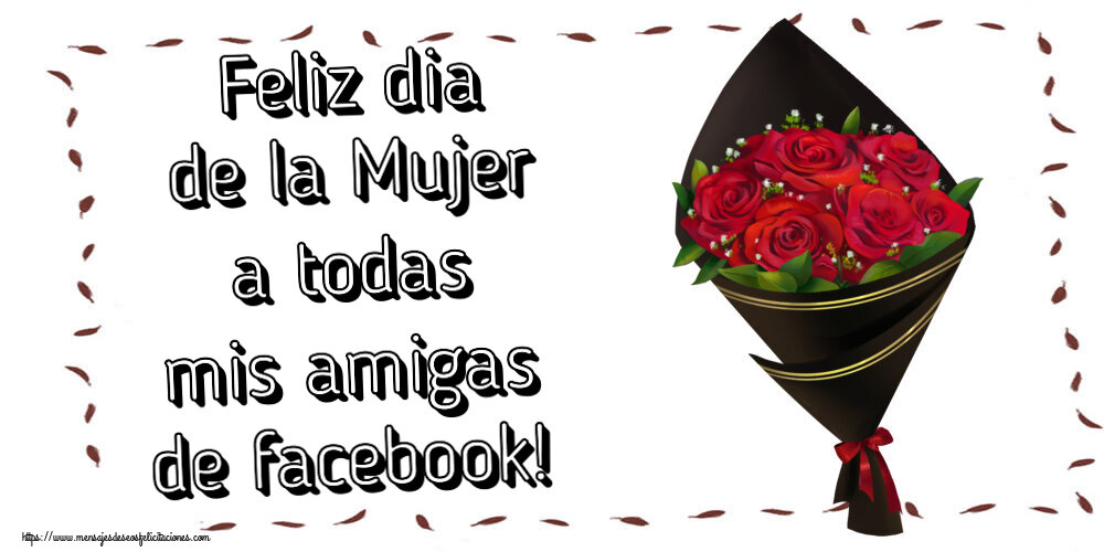 Felicitaciones para el día de la mujer - Feliz dia de la Mujer a todas mis amigas de facebook! ~ un ramo de rosas - Dibujo - mensajesdeseosfelicitaciones.com