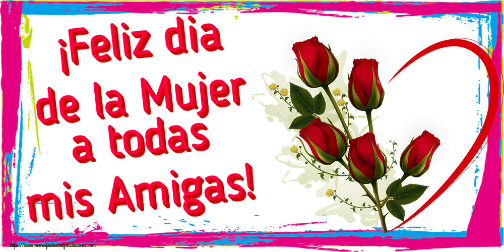 Felicitaciones para el día de la mujer - ¡Feliz dia de la Mujer a todas mis Amigas! ~ 5 rosas rojas con corazones - mensajesdeseosfelicitaciones.com