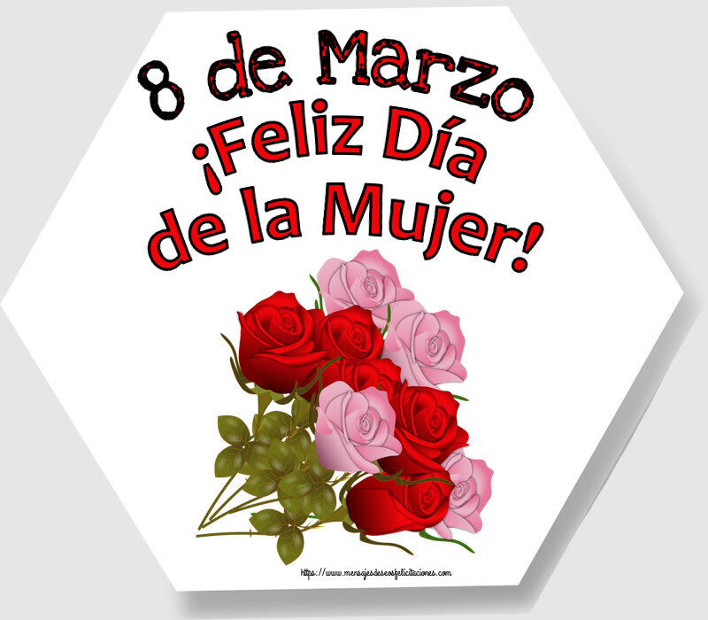 Día de la mujer 8 de Marzo ¡Feliz Día de la Mujer! ~ nueve rosas