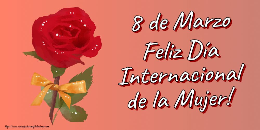 Felicitaciones para el día de la mujer - 8 de Marzo Feliz Día Internacional de la Mujer! ~ una rosa roja pintada - mensajesdeseosfelicitaciones.com