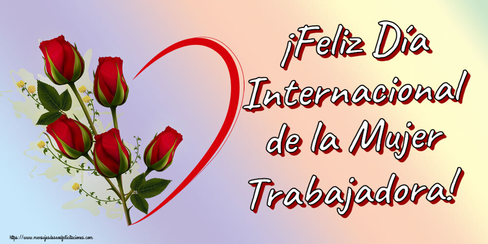 Felicitaciones para el día de la mujer - ¡Feliz Día Internacional de la Mujer Trabajadora! ~ 5 rosas rojas con corazones - mensajesdeseosfelicitaciones.com