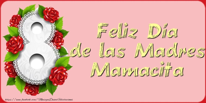 Felicitaciones para el día de la mujer - Feliz Día de las Madres Mamacita - mensajesdeseosfelicitaciones.com
