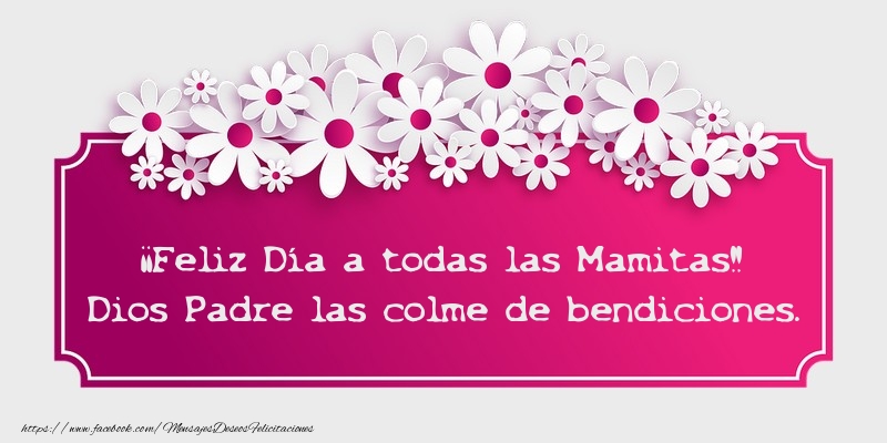 Felicitaciones para el día de la mujer - Feliz Día a todas las Mamitas - mensajesdeseosfelicitaciones.com