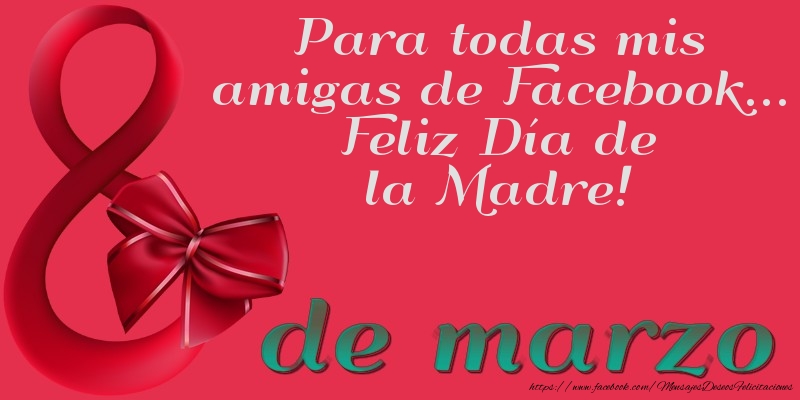 Felicitaciones para el día de la mujer - Feliz Día de la Madre - mensajesdeseosfelicitaciones.com