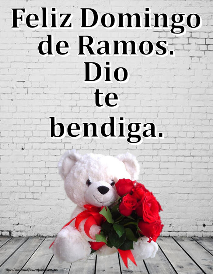 Felicitaciones de Domingo De Ramos - Feliz Domingo de Ramos. Dio te bendiga. ~ osito blanco con rosas rojas - mensajesdeseosfelicitaciones.com