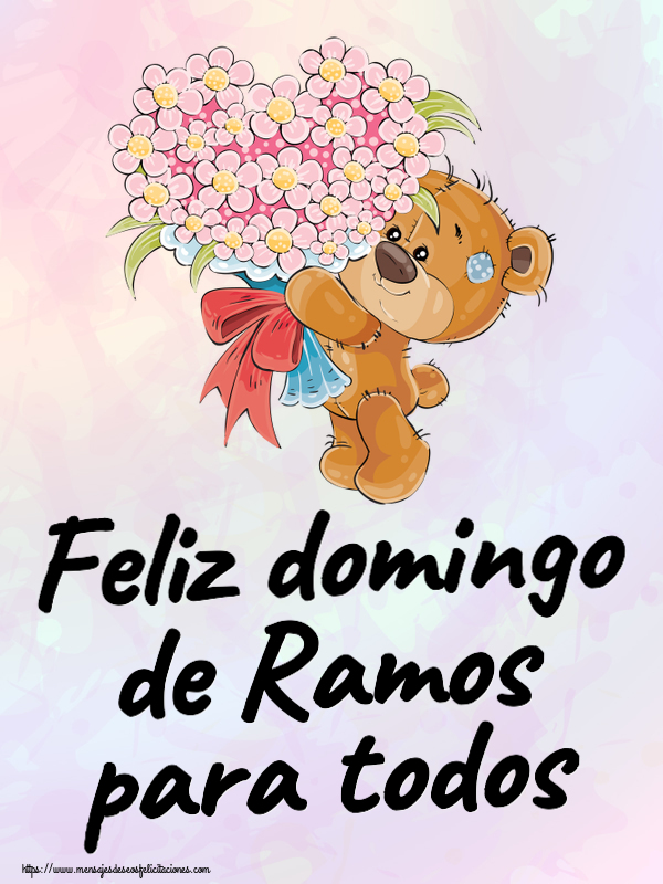 Felicitaciones de Domingo De Ramos - Feliz domingo de Ramos para todos ~ Teddy con un ramo de flores - mensajesdeseosfelicitaciones.com