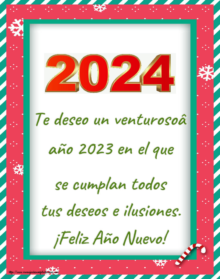 Felicitaciones de Año Nuevo - Te deseo un venturosoâ año 2024 en el que se cumplan todos tus deseos e ilusiones. ¡Feliz Año Nuevo! ~ - mensajesdeseosfelicitaciones.com