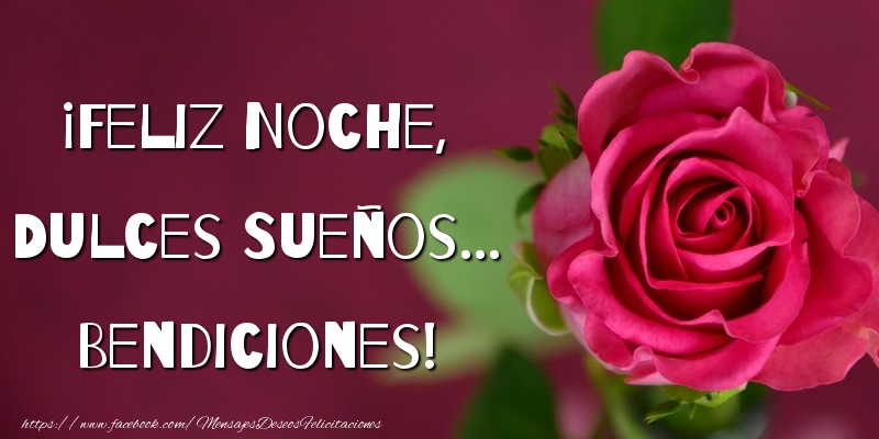 Felicitaciones de buenas noches - Feliz Noche, Dulces Sueños - mensajesdeseosfelicitaciones.com