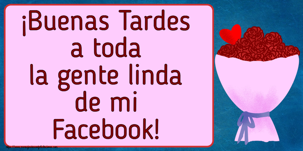 Buenas Tardes ¡Buenas Tardes a toda la gente linda de mi Facebook! ~ flores y corazón clipart