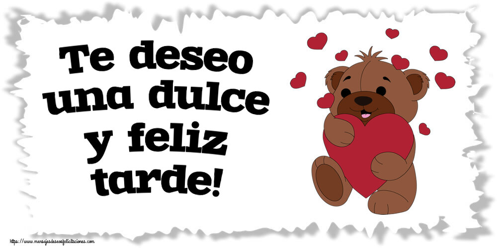 Felicitaciones de buenas tardes - Te deseo una dulce y feliz tarde! ~ lindo oso con corazones - mensajesdeseosfelicitaciones.com