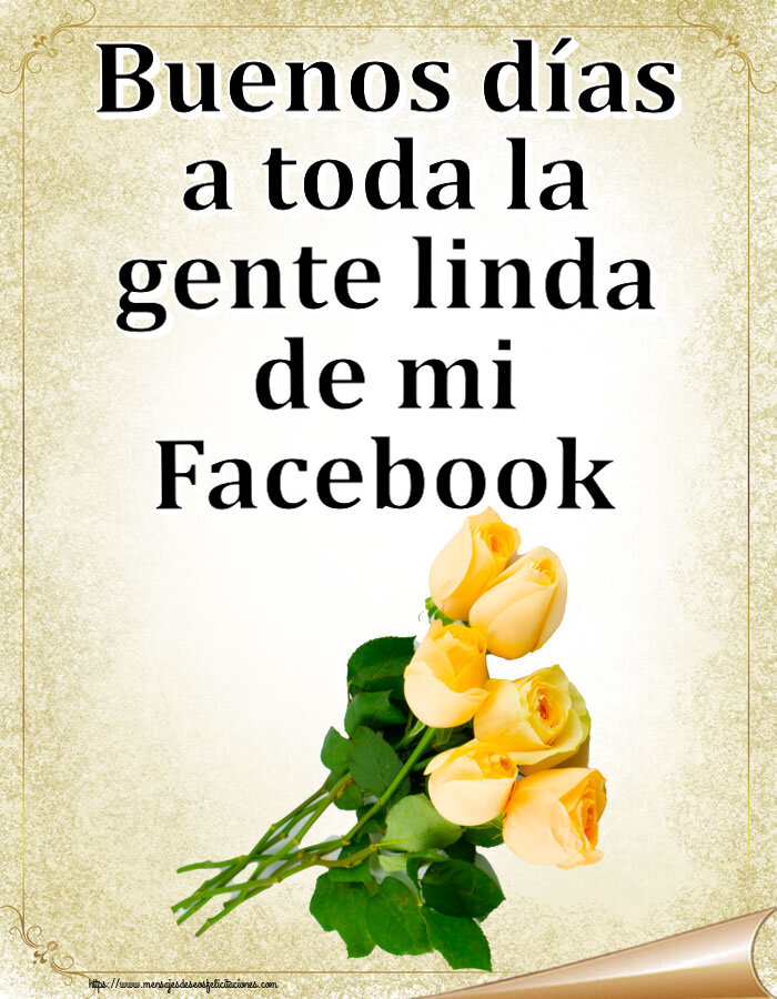 Buenos días a toda la gente linda de mi Facebook ~ siete rosas amarillas