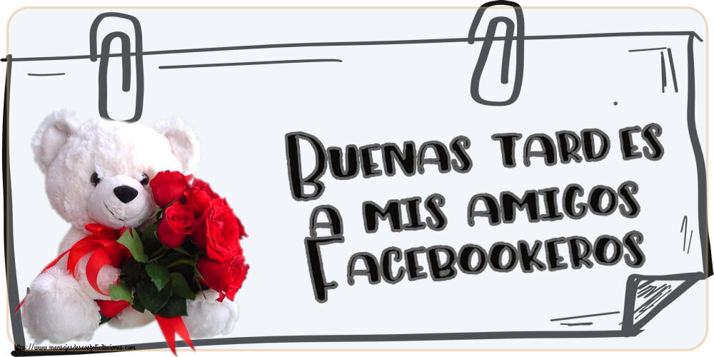 Felicitaciones de buenas tardes - Buenas tardes a mis amigos Facebookeros! ~ osito blanco con rosas rojas - mensajesdeseosfelicitaciones.com
