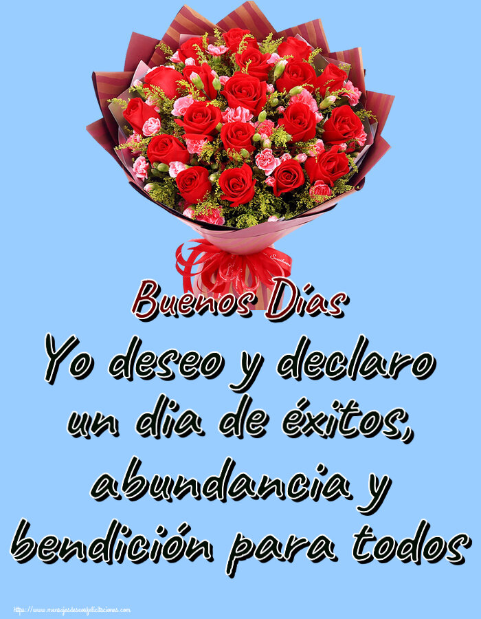 Buenas Tardes Yo deseo y declaro un dia de éxitos, abundancia y bendición para todos Buenos Días ~ rosas rojas y claveles