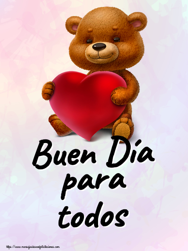 Felicitaciones de buenas tardes - Buen Día para todos ~ oso con corazón - mensajesdeseosfelicitaciones.com