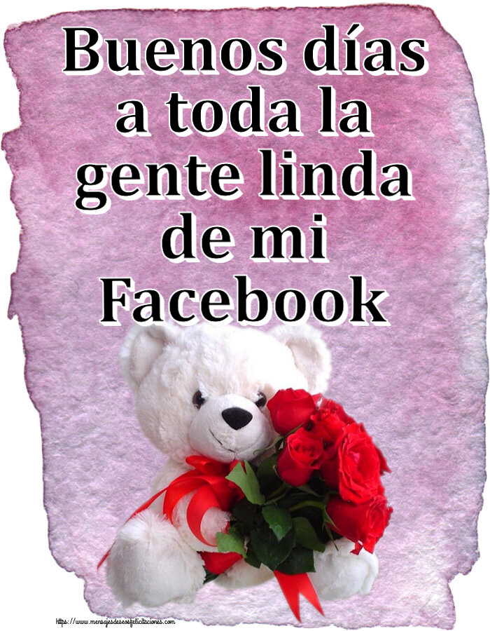 Buenas Tardes Buenos días a toda la gente linda de mi Facebook ~ osito blanco con rosas rojas