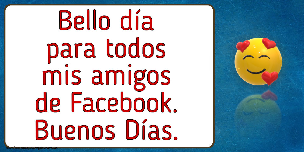 Buenas Tardes Bello día para todos mis amigos de Facebook. Buenos Días.