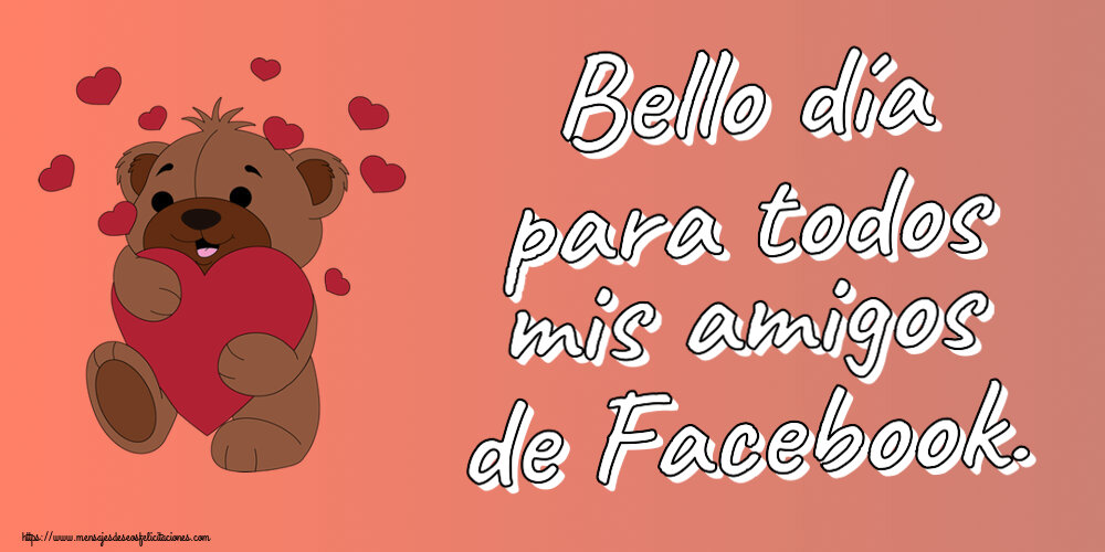 Felicitaciones de buenas tardes - Bello día para todos mis amigos de Facebook. ~ lindo oso con corazones - mensajesdeseosfelicitaciones.com