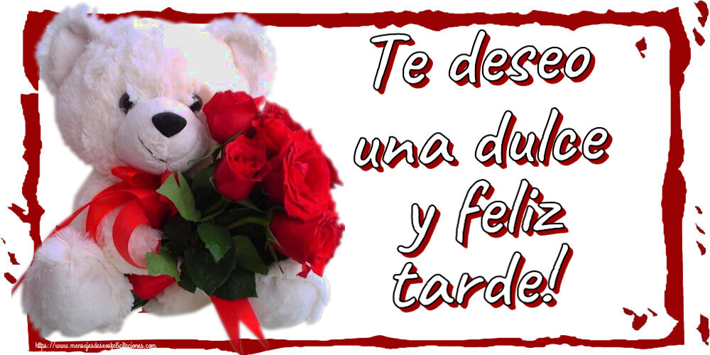 Felicitaciones de buenas tardes - Te deseo una dulce y feliz tarde! ~ osito blanco con rosas rojas - mensajesdeseosfelicitaciones.com