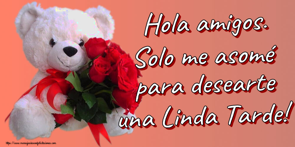 Buenas Tardes Hola amigos. Solo me asomé para desearte una Linda Tarde! ~ osito blanco con rosas rojas