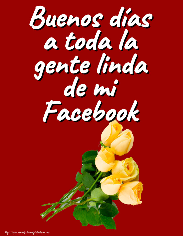 Buenas Tardes Buenos días a toda la gente linda de mi Facebook ~ siete rosas amarillas