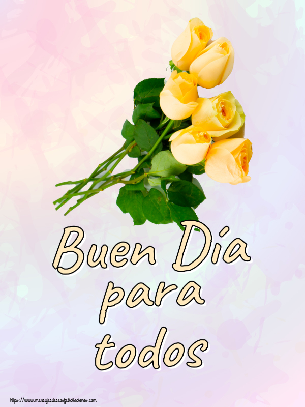 Felicitaciones de buenas tardes - Buen Día para todos ~ siete rosas amarillas - mensajesdeseosfelicitaciones.com