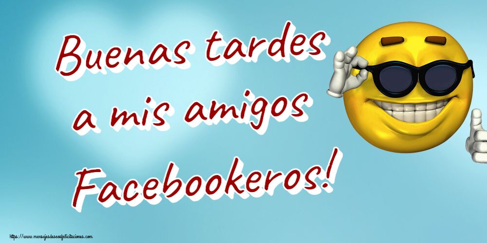 Felicitaciones de buenas tardes - Buenas tardes a mis amigos Facebookeros! ~ emoticono gracioso con gafas - mensajesdeseosfelicitaciones.com