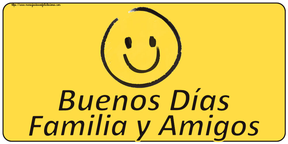Buenas Tardes Buenos Días Familia y Amigos ~ emoticono de sonrisa