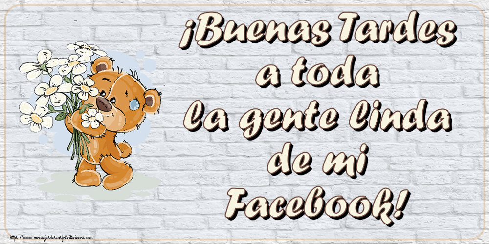 ¡Buenas Tardes a toda la gente linda de mi Facebook! ~ Teddy con flores