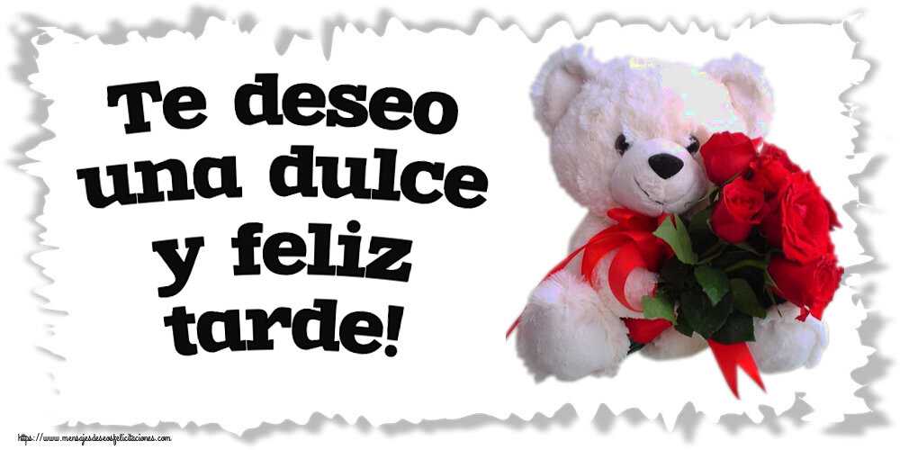 Felicitaciones de buenas tardes - Te deseo una dulce y feliz tarde! ~ osito blanco con rosas rojas - mensajesdeseosfelicitaciones.com