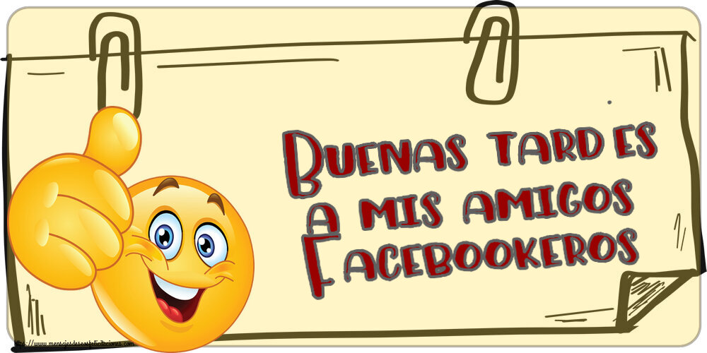 Buenas Tardes Buenas tardes a mis amigos Facebookeros! ~ emoticoana Like