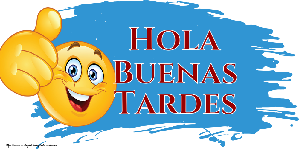 Hola Buenas Tardes ~ emoticoana Like