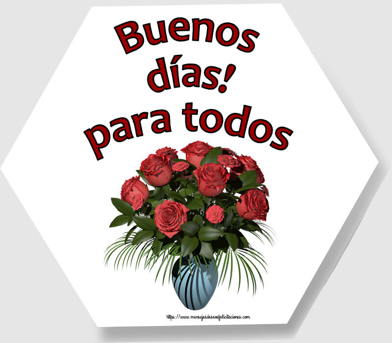 Buenas Tardes Buenos días! para todos ~ jarrón con rosas