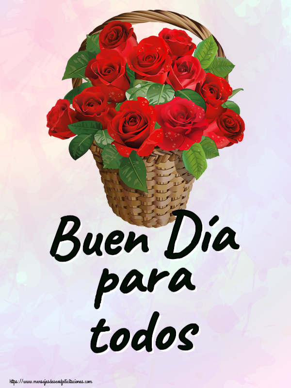 Buen Día para todos ~ rosas rojas en la cesta