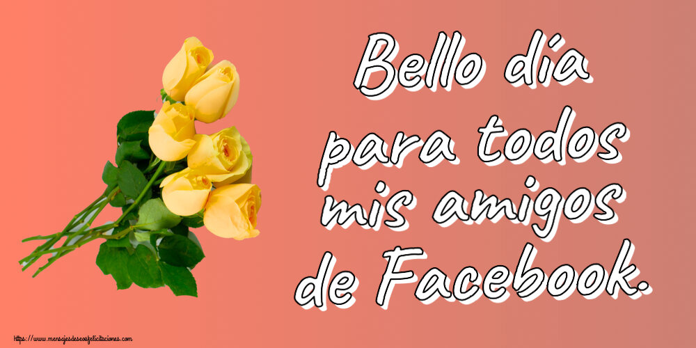 Felicitaciones de buenas tardes - Bello día para todos mis amigos de Facebook. ~ siete rosas amarillas - mensajesdeseosfelicitaciones.com
