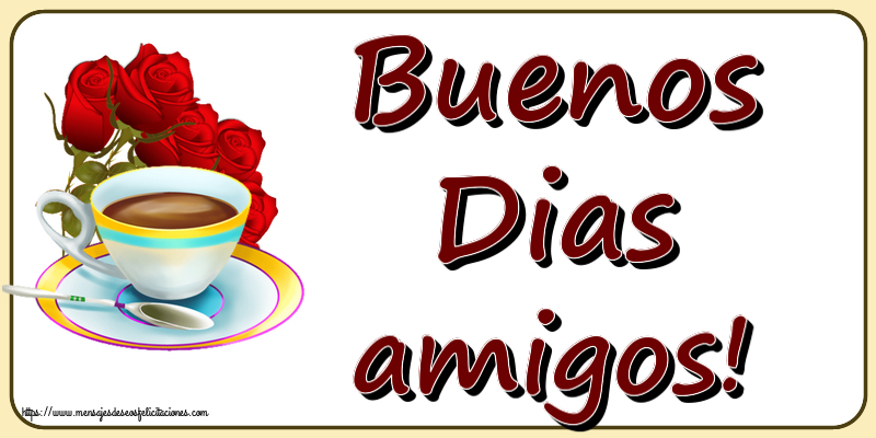 Felicitaciones de buenos días - Buenos Dias amigos! ~ café y ramo de rosas - mensajesdeseosfelicitaciones.com