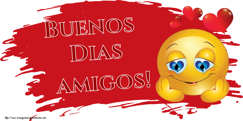 Felicitaciones de buenos días - Buenos Dias amigos! ~ emoticoana Amor - mensajesdeseosfelicitaciones.com