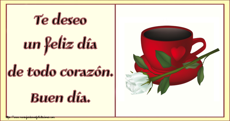 Buenos Días Te deseo un feliz día de todo corazón. Buen día. ~ café y una rosa blanca