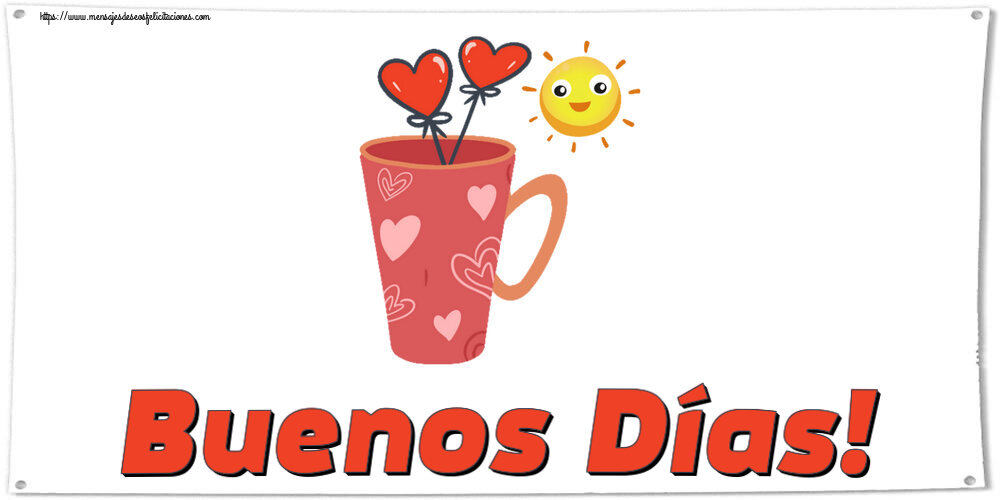 Felicitaciones de buenos días - Buenos Días! ~ café matutino - mensajesdeseosfelicitaciones.com