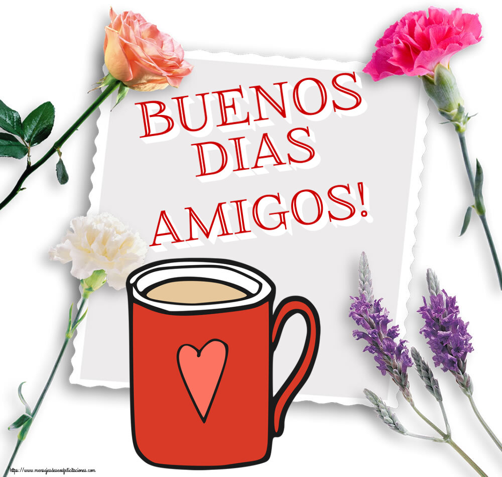 Buenos Días Buenos Dias amigos! ~ taza de café roja con corazón