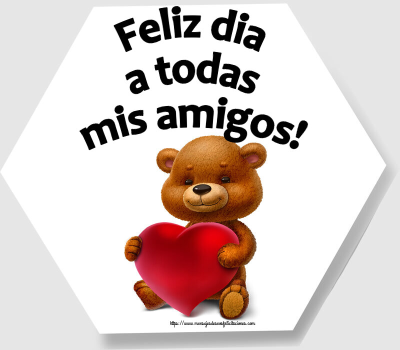 Buenos Días Feliz dia a todas mis amigos! ~ oso con corazón