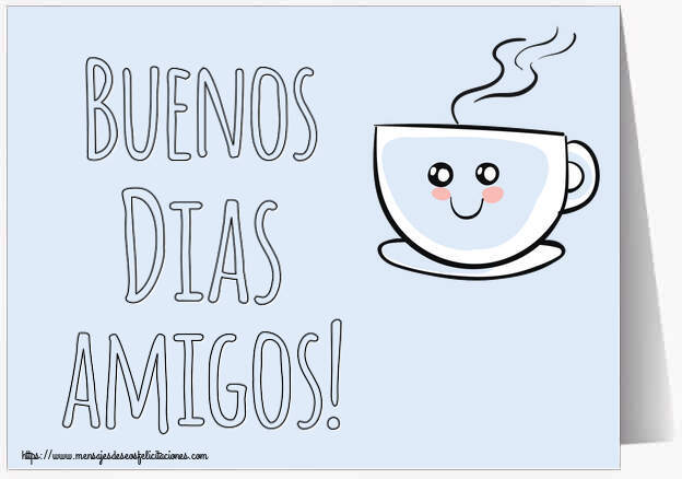 Buenos Días Buenos Dias amigos! ~ bonita taza de café