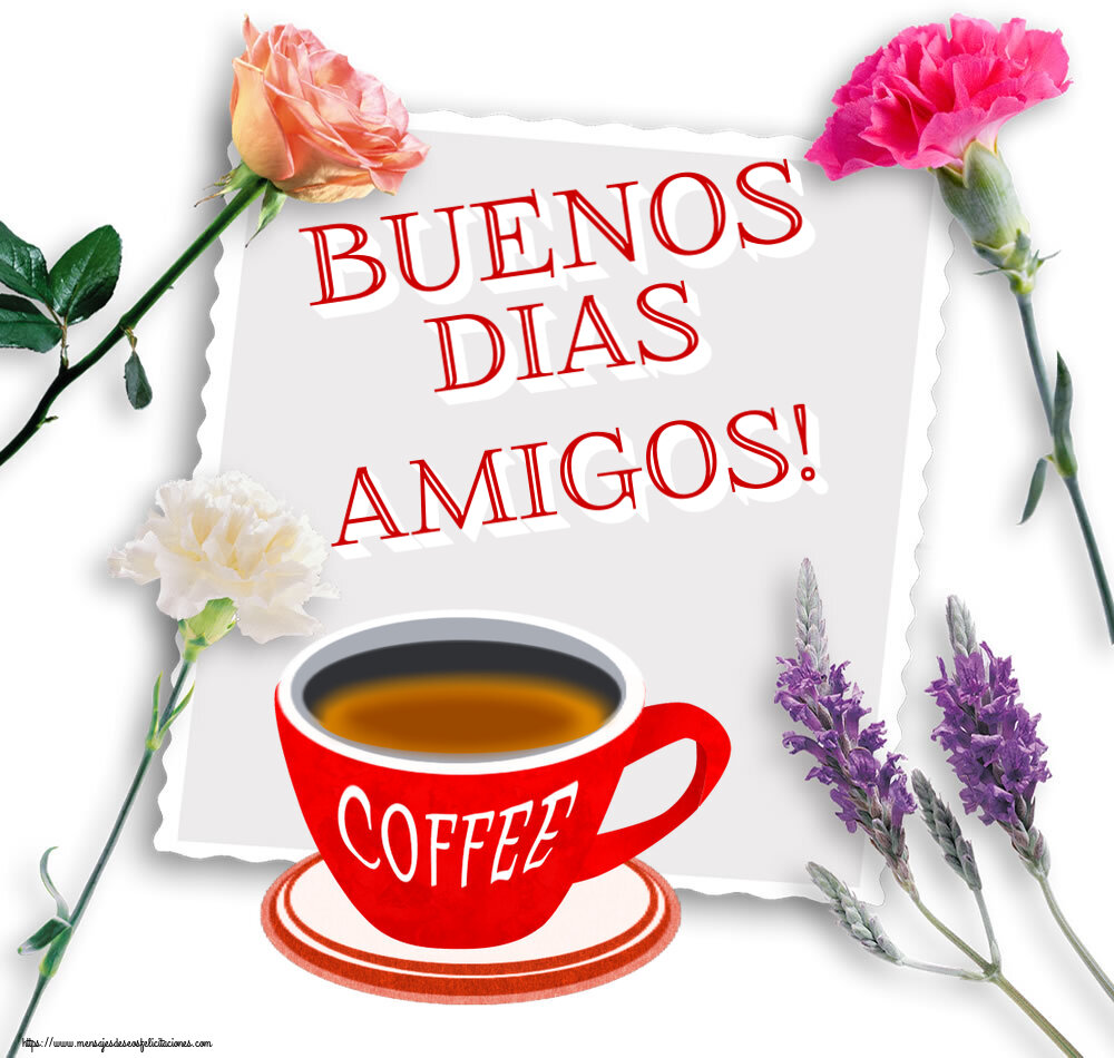 Felicitaciones de buenos días - Buenos Dias amigos! ~ taza de café rojo - mensajesdeseosfelicitaciones.com
