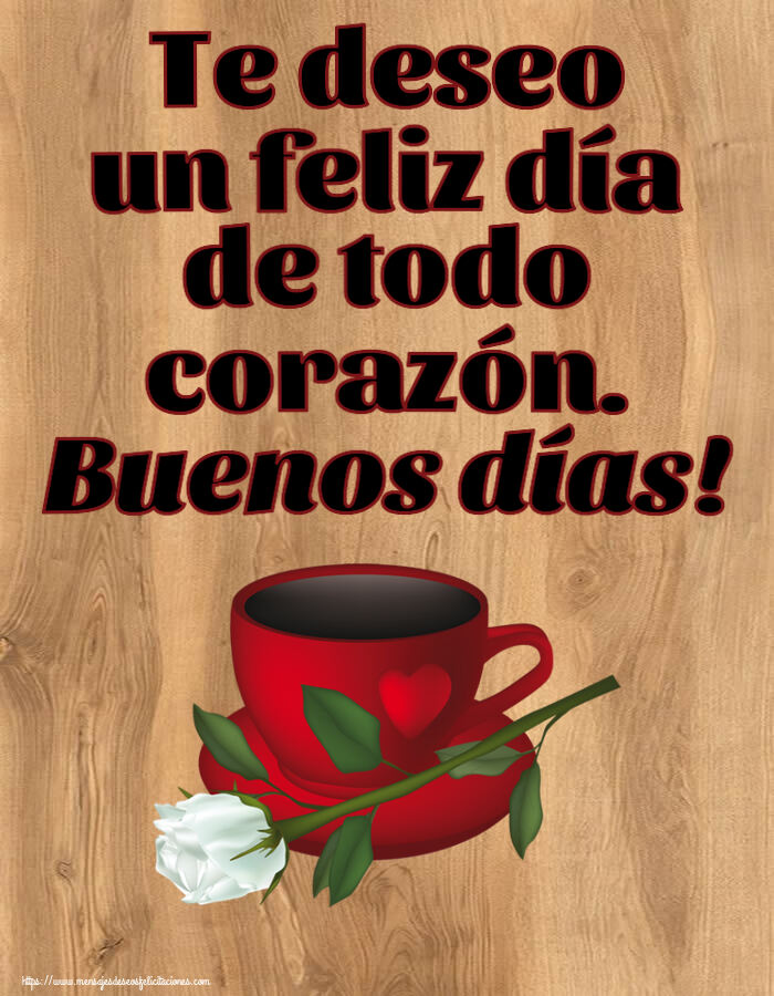Buenos Días Te deseo un feliz día de todo corazón. Buenos días! ~ café y una rosa blanca